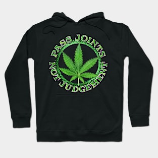 Pass Joints ~ Not Judgement Hoodie